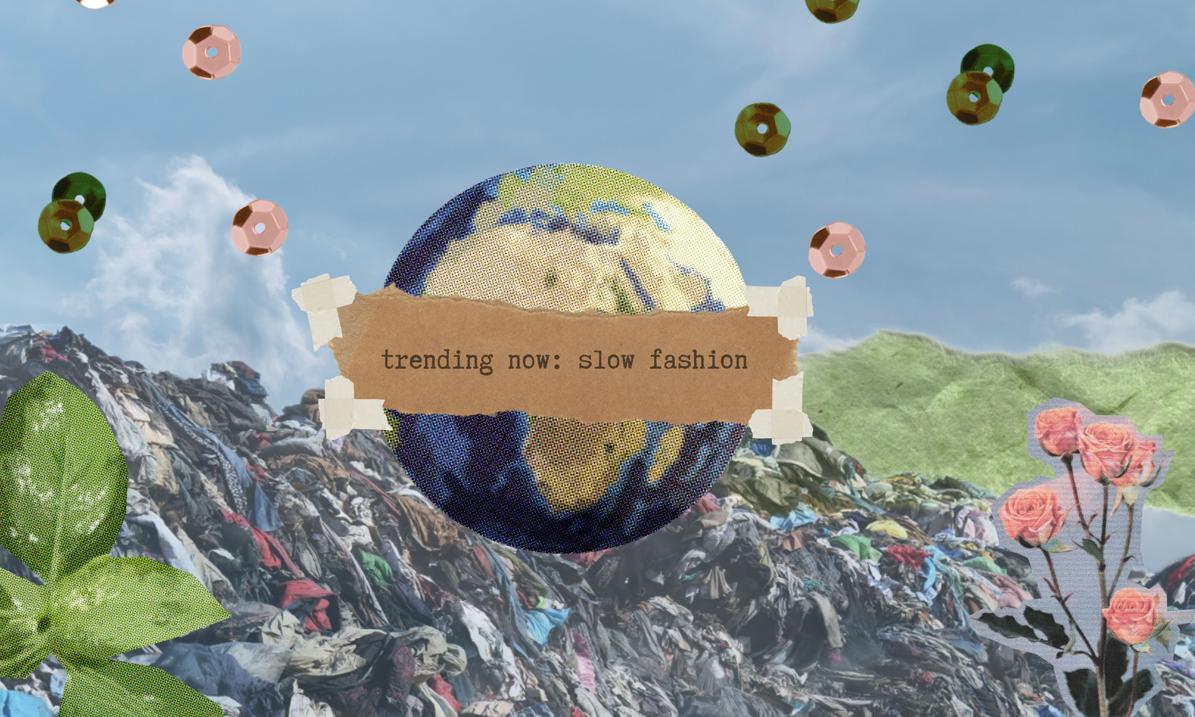 Is Slow Fashion The Antidote To Fast Fashion’s Chaos?